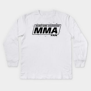 MMA - MIXED MARTIAL ARTS - HARDCORE MMA FAN Kids Long Sleeve T-Shirt